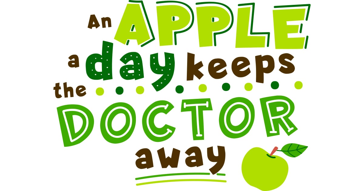 An apple a day keeps the doctor away